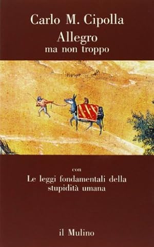 Immagine del venditore per Allegro ma non troppo con Le leggi fondamentali della stupidit umana venduto da iolibrocarmine