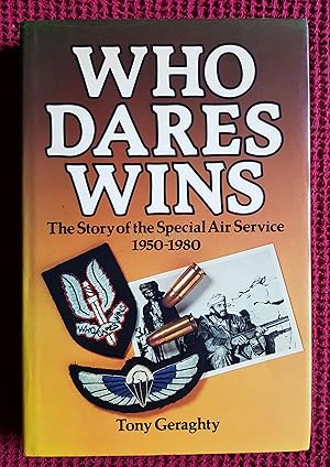 Who Dares Wins: The Story of the SAS 1950-1980