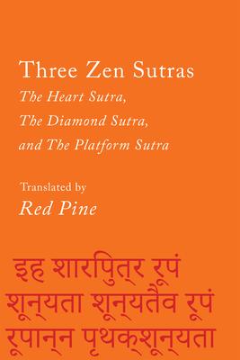 Bild des Verkufers fr Three Zen Sutras: The Heart Sutra, the Diamond Sutra, and the Platform Sutra zum Verkauf von moluna