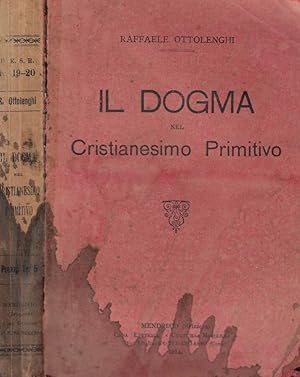 Image du vendeur pour Il dogma nel Cristianesimo Primitivo mis en vente par Biblioteca di Babele