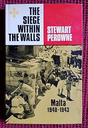 The Siege Within the Walls, Malta 1940-1943
