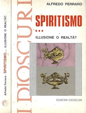 Bild des Verkufers fr Spiritismo .illusione o realt? zum Verkauf von Biblioteca di Babele