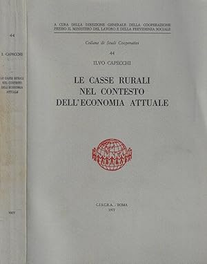 Bild des Verkufers fr Le casse rurali mel contesto dell'economia attuale zum Verkauf von Biblioteca di Babele