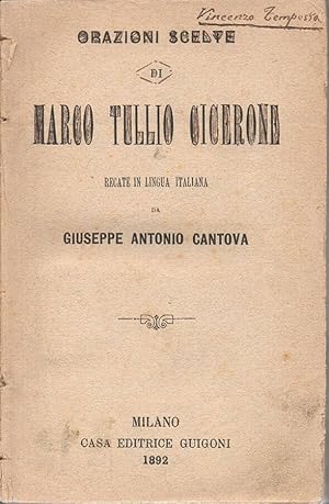 Seller image for Orazioni scelte di Marco Tullio Cicerone Recate in italiano da Giuseppe Antonio Cantova for sale by Biblioteca di Babele