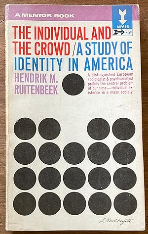 Imagen del vendedor de The Individual and the Crowd: A Study of Identity in America a la venta por Molly's Brook Books