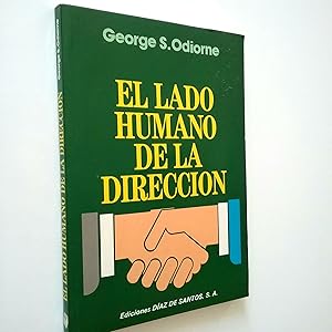 Imagen del vendedor de El lado humano de la direccin. Direccin por integracin y autocontrol a la venta por MAUTALOS LIBRERA