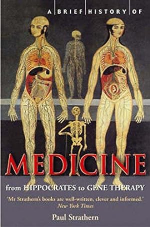 Imagen del vendedor de A Brief History of Medicine: From Hippocrates to Gene Therapy (Brief Histories) a la venta por WeBuyBooks
