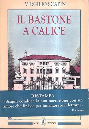 Seller image for Il bastone a calice for sale by Il Salvalibro s.n.c. di Moscati Giovanni