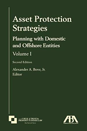 Bild des Verkufers fr Asset Protection Strategies, Volume I: Planning with Domestic and Offshore Entities (Volume II) zum Verkauf von -OnTimeBooks-