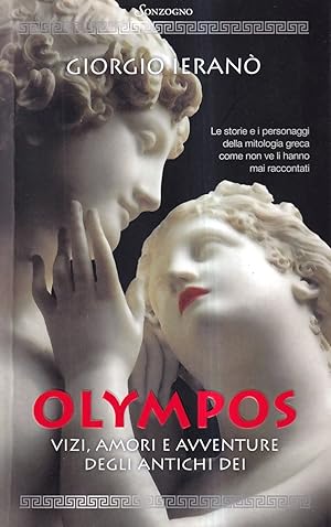 Olympos. Vizi, amori e avventure degli antichi dei