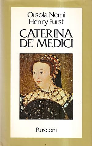 Immagine del venditore per Caterina de' Medici venduto da Il Salvalibro s.n.c. di Moscati Giovanni