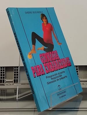 Seller image for Gimnasia para embarazadas. Preparacin activa al parto, respiracin, gimnasia de posparto for sale by Librera Dilogo