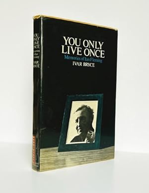 Bild des Verkufers fr You Only Live Once. Memories of Ian Fleming zum Verkauf von Adrian Harrington Ltd, PBFA, ABA, ILAB