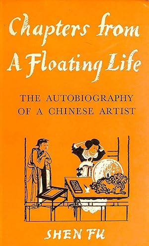Image du vendeur pour Chapters From A Floating Life: The Autobiography Of A Chinese Artist mis en vente par M Godding Books Ltd
