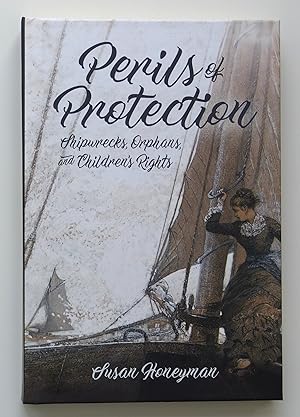 Perils of Protection: Shipwrecks, Orphans, and Children's Rights (Children's Literature Associati...
