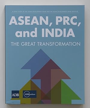 ASEAN, PRC, and India: The Great Transformation