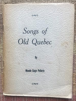 Imagen del vendedor de SONGS of OLD QUEBEC a la venta por Come See Books Livres