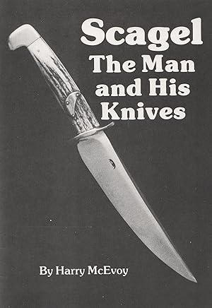 Bild des Verkufers fr Scagel: The Man and His Knives zum Verkauf von David Foley Sporting Books