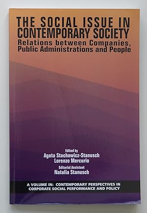 Seller image for The Social Issue in Contemporary Society: Relations Between Companies, Public Administrations and People (Contemporary Perspectives in Corporate Social Performance and Policy) for sale by Our Kind Of Books