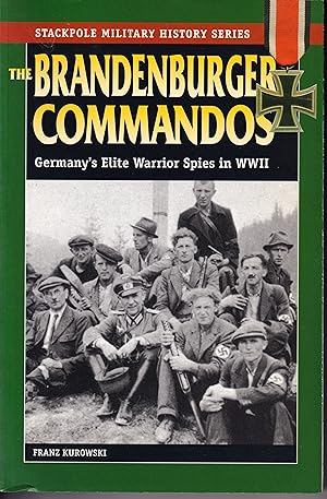 Brandenburger Commandos: Germany's Elite Warrior Spies in World War II (Stackpole Military Histor...