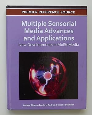 Image du vendeur pour Multiple Sensorial Media Advances and Applications: New Developments in MulSeMedia (Premier Reference Source) mis en vente par Our Kind Of Books