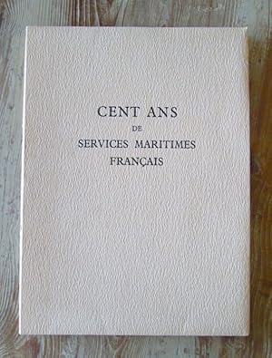 Imagen del vendedor de Cent ans de Services Maritimes Franais : Le Centenaire des Services de Messageries Maritimes (1851-1951). a la venta por Dj Jadis