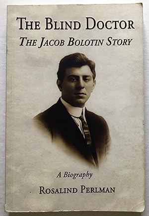 Seller image for The Blind Doctor: The Jacob Bolotin Story. A Biography. for sale by Monkey House Books