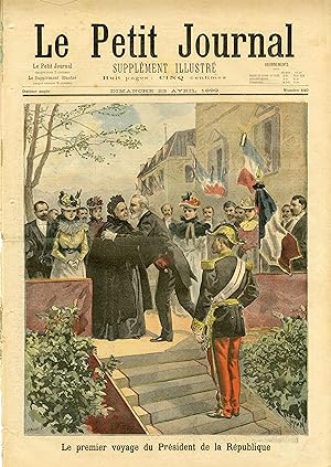 "LE PETIT JOURNAL N°440 du 23/4/1899" Le premier voyage du Président de la République / MORT DU L...