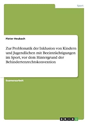 Seller image for Problematik der Inklusion von Kindern und Jugendlichen mit Beeinträchtigungen im Sport: Vor dem Hintergrund der Behindertenrechtskonvention for sale by WeBuyBooks