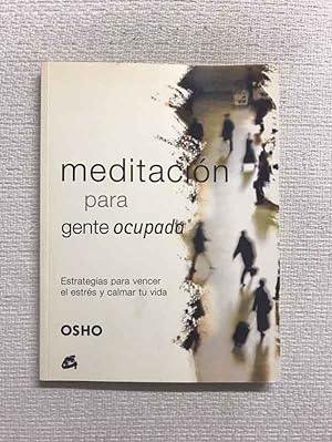 Immagine del venditore per Meditacion Para Gente Ocupada venduto da Campbell Llibres