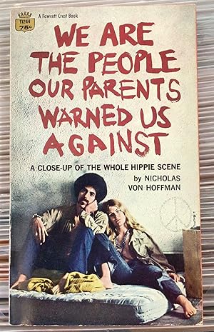 Image du vendeur pour We Are the People Our Parents Warned Us Against mis en vente par DreamHaven Books