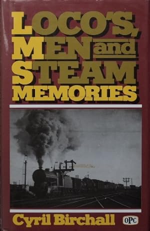 LOCO'S, MEN AND STEAM MEMORIES