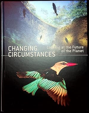 Bild des Verkufers fr Changing Circumstances Looking at the Future of the Planet zum Verkauf von Better Read Than Dead
