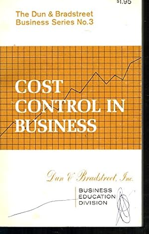 Seller image for Cost control in business (Dun & Bradstreet business library) for sale by -OnTimeBooks-