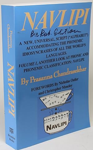 Immagine del venditore per Navlipi A New, Universal, Script ("Alphabet") Accommodating the Phonemic Idiosyncrasies of All the World's Languages. Volume I, Another Look at Phonic and Phonemic Classification: Navlipi venduto da Better Read Than Dead