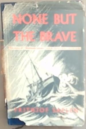 Seller image for None But The Brave for sale by Chapter 1