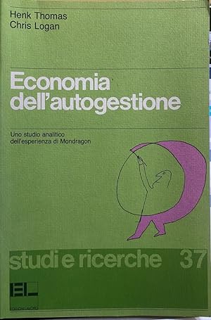 Seller image for Economia dell'autogestione. Uno studio analitico dell'esperienza di Mondragon for sale by librisaggi