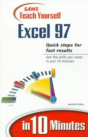 Seller image for Sams Teach Yourself Excel 97 in 10 Minutes (Teach Yourself in 10 Minutes) for sale by -OnTimeBooks-