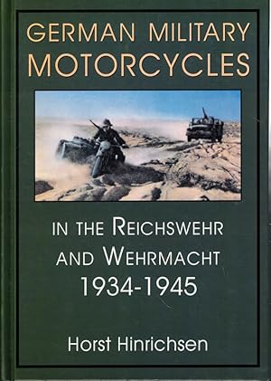 Bild des Verkufers fr German Military Motorcycles in the Reichswehr and Wehrmacht 1934-1945 zum Verkauf von Kenneth Mallory Bookseller ABAA