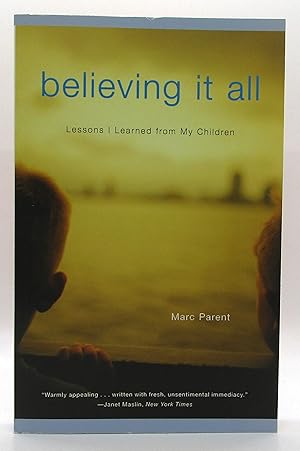 Bild des Verkufers fr Believing It All: Lessons I Learned from My Children zum Verkauf von Book Nook