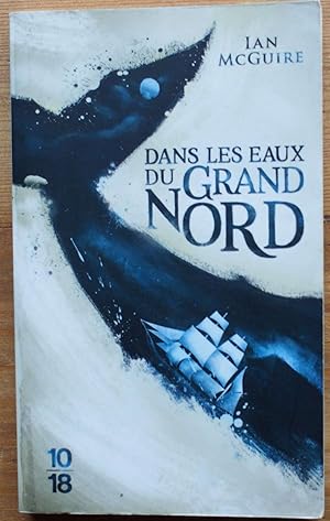 Immagine del venditore per Dans les eaux du grand Nord venduto da Aberbroc