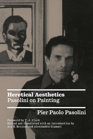 Immagine del venditore per Heretical Aesthetics : Pasolini on Painting venduto da GreatBookPrices