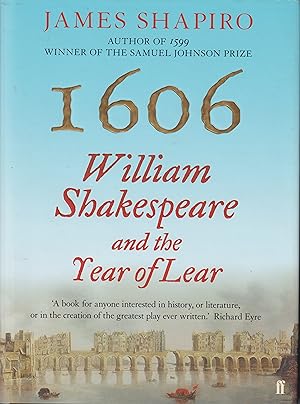 Seller image for 1606: William Shakespeare and the Year of Lear for sale by Ascot Libros