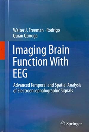 Seller image for Imaging Brain Function With EEG : Advanced Temporal and Spatial Analysis of Electroencephalographic Signals for sale by GreatBookPricesUK