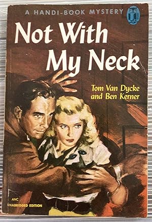 Seller image for Not With My Neck for sale by DreamHaven Books