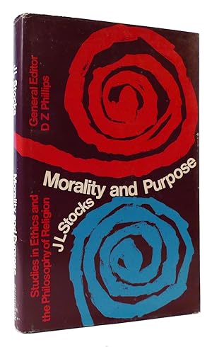 Seller image for MORALITY AND PURPOSE Study in Ethics & Philosophy of Religion for sale by Rare Book Cellar