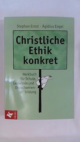 Image du vendeur pour CHRISTLICHE ETHIK KONKRET: WERKBUCH FR SCHULE, GEMEINDE UND ERWACHSENENBILDUNG. mis en vente par Buchmerlin
