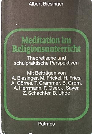 Bild des Verkufers fr Meditation im Religionsunterricht : Theoret. u. schulprakt. Perspektiven. zum Verkauf von books4less (Versandantiquariat Petra Gros GmbH & Co. KG)