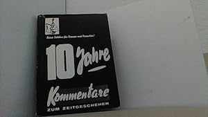 Bild des Verkufers fr 10 Jahre Kommentare zum Zeitgeschehen 1963-1973. zum Verkauf von Antiquariat Uwe Berg