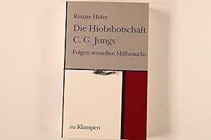 Imagen del vendedor de DIE HIOBSBOTSCHAFT C. G. JUNGS. Folgen sexuellen Missbrauchs a la venta por INFINIBU KG